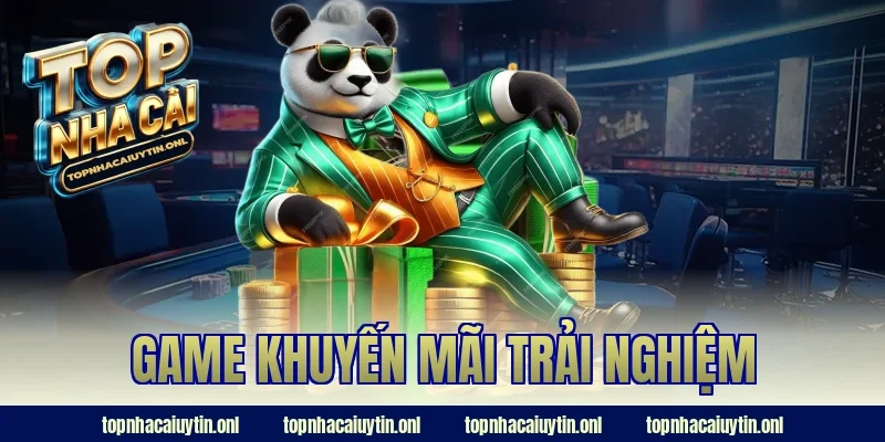 Game Khuyến Mãi Trải Nghiệm – Sự Thật Đằng Sau Là Gì?