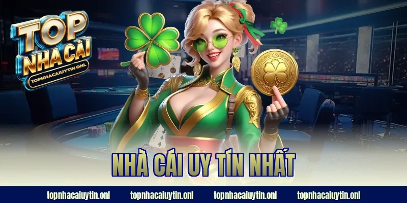 Nhà Cái Uy Tín Nhất – Hé Lộ Tiêu Chí Chọn Chuẩn Từ Cao Thủ
