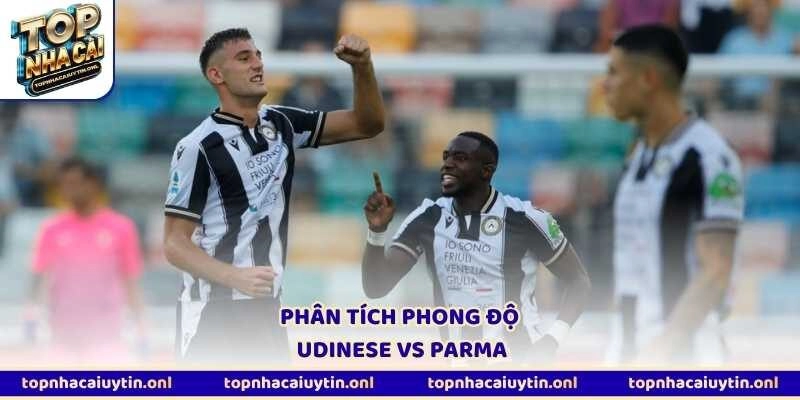 Phân tích phong độ Udinese vs Parma
